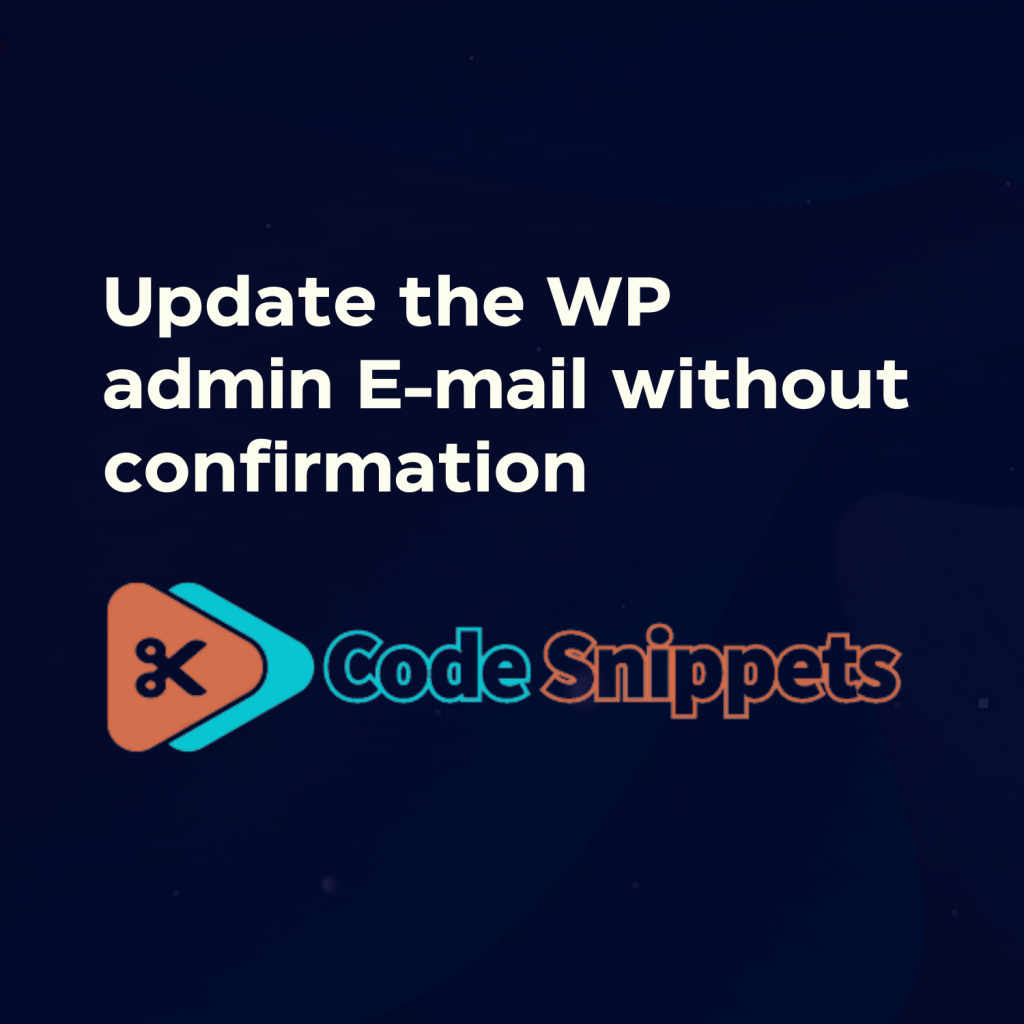 Update the WP admin E-mail without confirmation