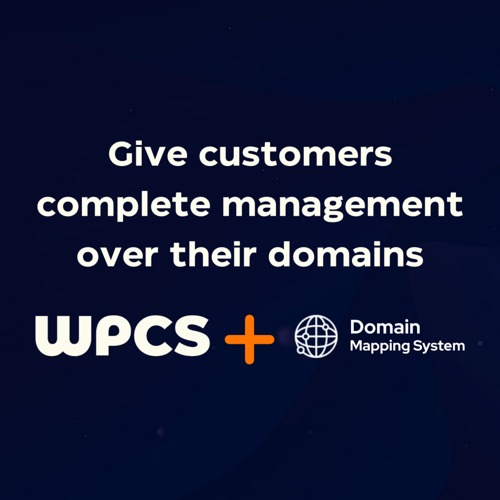 Give customers complete management over their domains